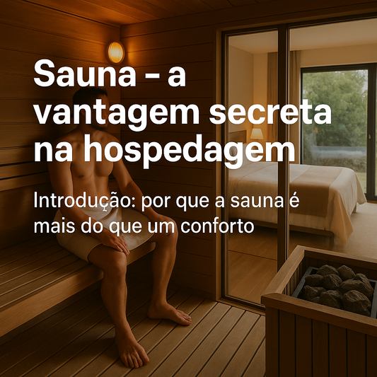 Sauna – a vantagem secreta na hospedagem